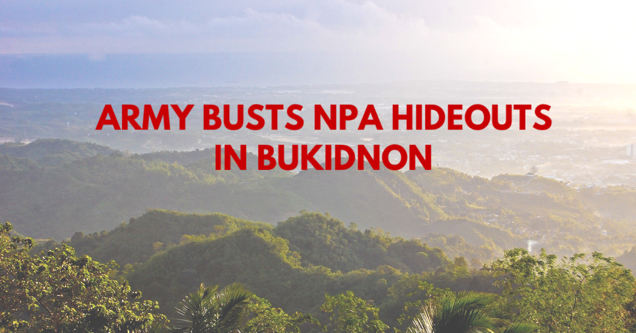 403rd Brigade busts NPA hideouts in Bukidnon